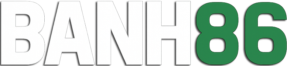 BANH86.COM | TRANG WEB THỂ THAO UY TÍN NHẤT HIỆN NAY